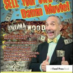 Sell Your Own Damn Movie! Sell Your Own Damn Movie!