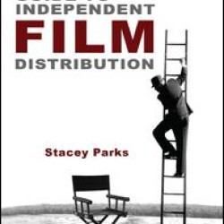 The Insider's Guide to Independent Film Distribution The Insider's Guide to Independent Film Distribution