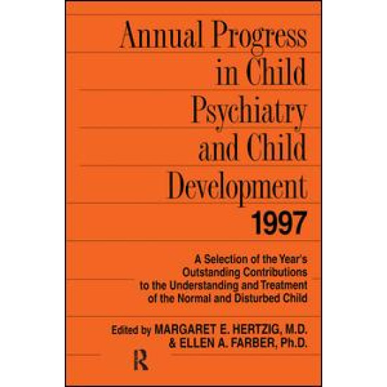 Annual Progress in Child Psychiatry and Child Development 1997 Annual Progress in Child Psychiatry and Child Development 1997