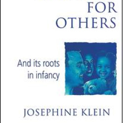 Our Needs for Others and Its Roots in Infancy
