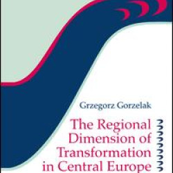 The Regional Dimension of Transformation in Central Europe