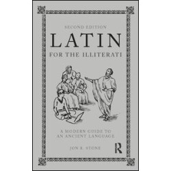 Latin for the Illiterati Latin for the Illiterati