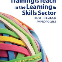 Training to Teach in the Learning and Skills Sector Training to Teach in the Learning and Skills Sector