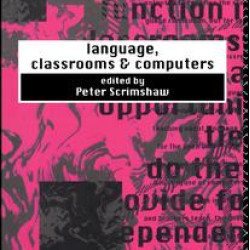 Language, Classrooms and Computers Language, Classrooms and Computers