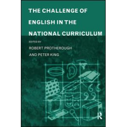 The Challenge of English in the National Curriculum The Challenge of English in the National Curriculum