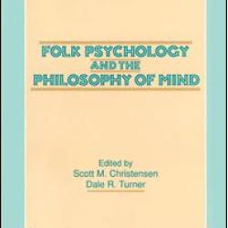 Folk Psychology and the Philosophy of Mind Folk Psychology and the Philosophy of Mind