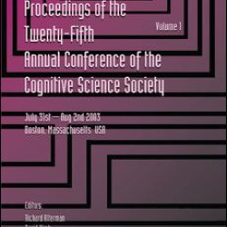 Proceedings of the 25th Annual Cognitive Science Society Proceedings of the 25th Annual Cognitive Science Society