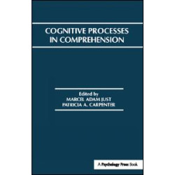 Cognitive Processes in Comprehension Cognitive Processes in Comprehension