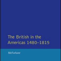 British in the Americas 1480-1815, The