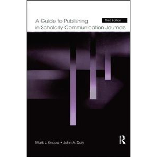 A Guide to Publishing in Scholarly Communication Journals A Guide to Publishing in Scholarly Communication Journals