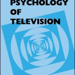 The Psychology of Television The Psychology of Television