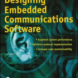 Designing Embedded Communications Software Designing Embedded Communications Software