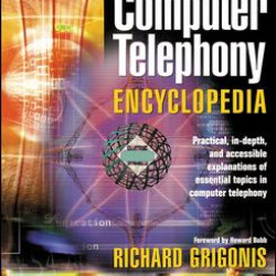 Computer Telephony Encyclopedia Computer Telephony Encyclopedia