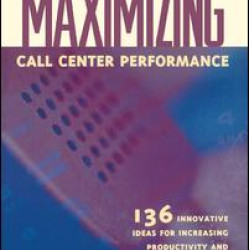 Maximizing Call Center Performance Maximizing Call Center Performance