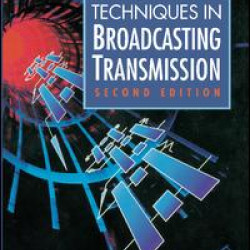 Digital Techniques in Broadcasting Transmission Digital Techniques in Broadcasting Transmission