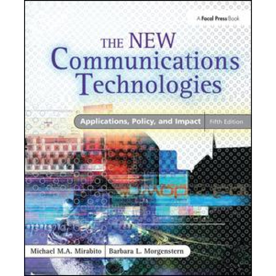 The New Communications Technologies The New Communications Technologies