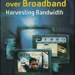 Digital TV Over Broadband Digital TV Over Broadband