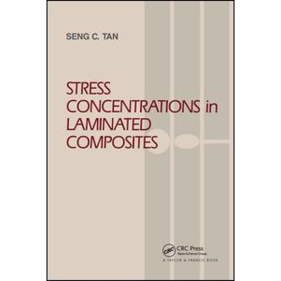 Stress Concentrations in Laminated Composites Stress Concentrations in Laminated Composites