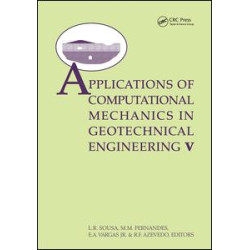 Applications ofComputational Mechanics in Geotechnical Engineering V