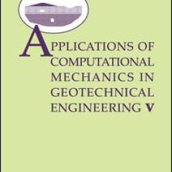 Applications ofComputational Mechanics in Geotechnical Engineering V Applications ofComputational Mechanics in Geotechnical Engineering V