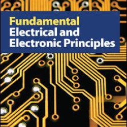 Fundamental Electrical and Electronic Principles, 3rd ed Fundamental Electrical and Electronic Principles, 3rd ed