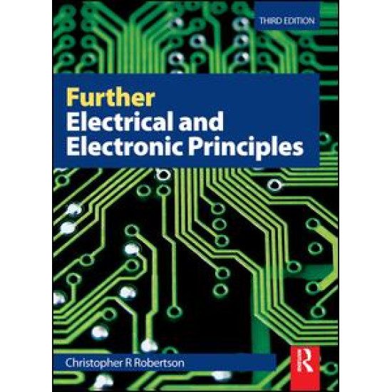Further Electrical and Electronic Principles, 3rd ed Further Electrical and Electronic Principles, 3rd ed