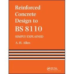Reinforced Concrete Design to BS 8110 Simply Explained Reinforced Concrete Design to BS 8110 Simply Explained