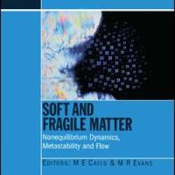 Soft and Fragile Matter Soft and Fragile Matter
