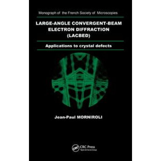 Large-Angle Convergent-Beam Electron Diffraction Applications to Crystal Defects Large-Angle Convergent-Beam Electron Diffraction Applications to Crystal Defects
