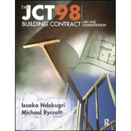JCT98 Building Contract: Law and Administration JCT98 Building Contract: Law and Administration
