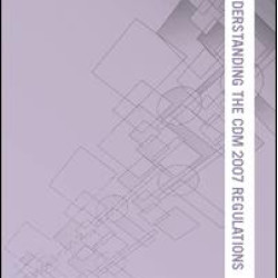 Understanding the CDM 2007 Regulations Understanding the CDM 2007 Regulations