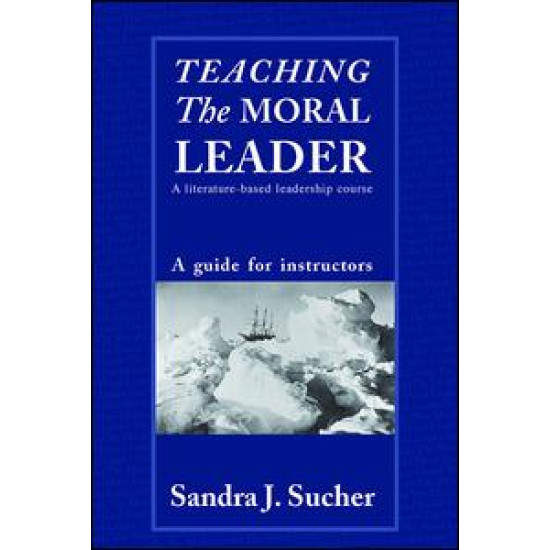 Teaching The Moral Leader Teaching The Moral Leader