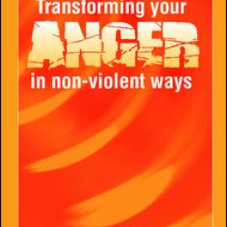 Transforming Your Anger in Non-Violent Ways