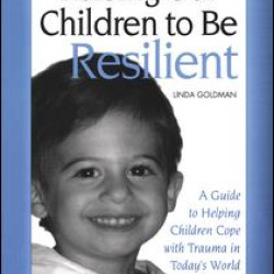 Raising Our Children to Be Resilient
