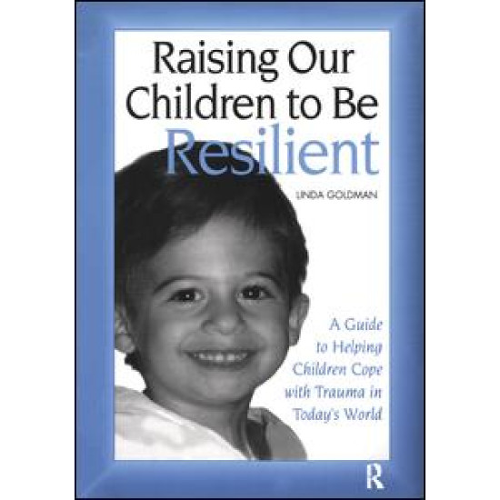 Raising Our Children to Be Resilient