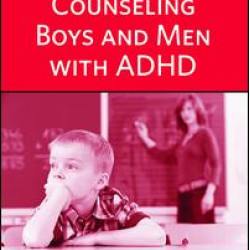 Counseling Boys and Men with ADHD