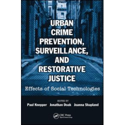 Urban Crime Prevention, Surveillance, and Restorative Justice Urban Crime Prevention, Surveillance, and Restorative Justice