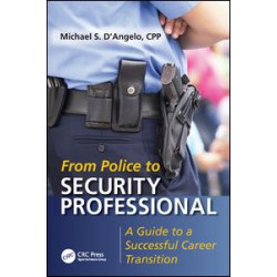 From Police to Security Professional From Police to Security Professional
