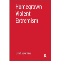 Homegrown Violent Extremism Homegrown Violent Extremism