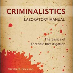 Criminalistics Laboratory Manual
