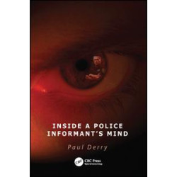 Inside a Police Informant's Mind Inside a Police Informant's Mind