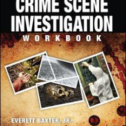 Complete Crime Scene Investigation Workbook Complete Crime Scene Investigation Workbook