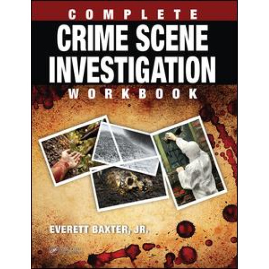 Complete Crime Scene Investigation Workbook Complete Crime Scene Investigation Workbook