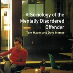The Sociology of the Mentally Disordered Offender