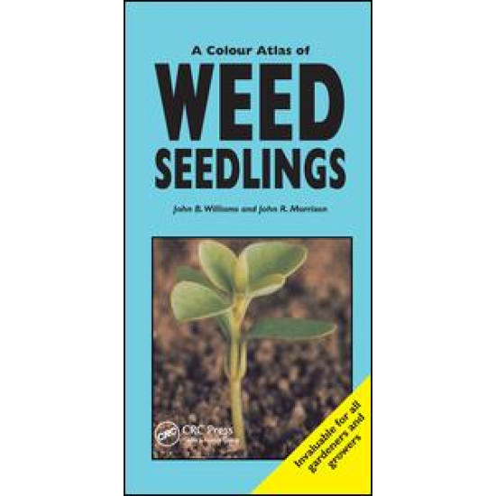 A Colour Atlas of Weed Seedlings A Colour Atlas of Weed Seedlings
