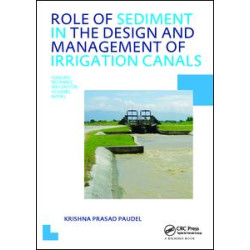 Role of Sediment in the Design and Management of Irrigation Canals Role of Sediment in the Design and Management of Irrigation Canals