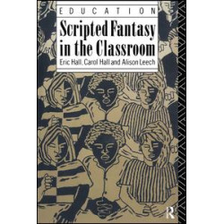 Scripted Fantasy in the Classroom Scripted Fantasy in the Classroom