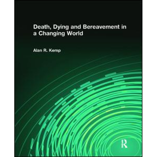 Death, Dying and Bereavement in a Changing World