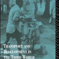 Transport and Development in the Third World Transport and Development in the Third World