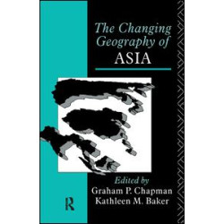The Changing Geography of Asia The Changing Geography of Asia